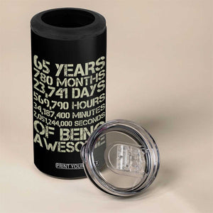 65th Milestone Birthday Gift 4 in 1 Can Cooler Tumbler 65 Years Of Being Awesome TS12 Print Your Wear