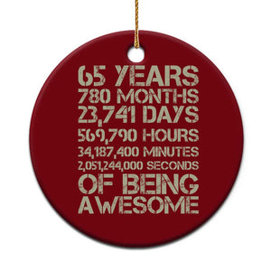 65th Milestone Birthday Gift Ceramic Ornament 65 Years Of Being Awesome TS12 1pc Red Print Your Wear