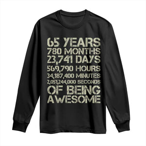 65th Milestone Birthday Gift Long Sleeve Shirt 65 Years Of Being Awesome TS12 Black Print Your Wear