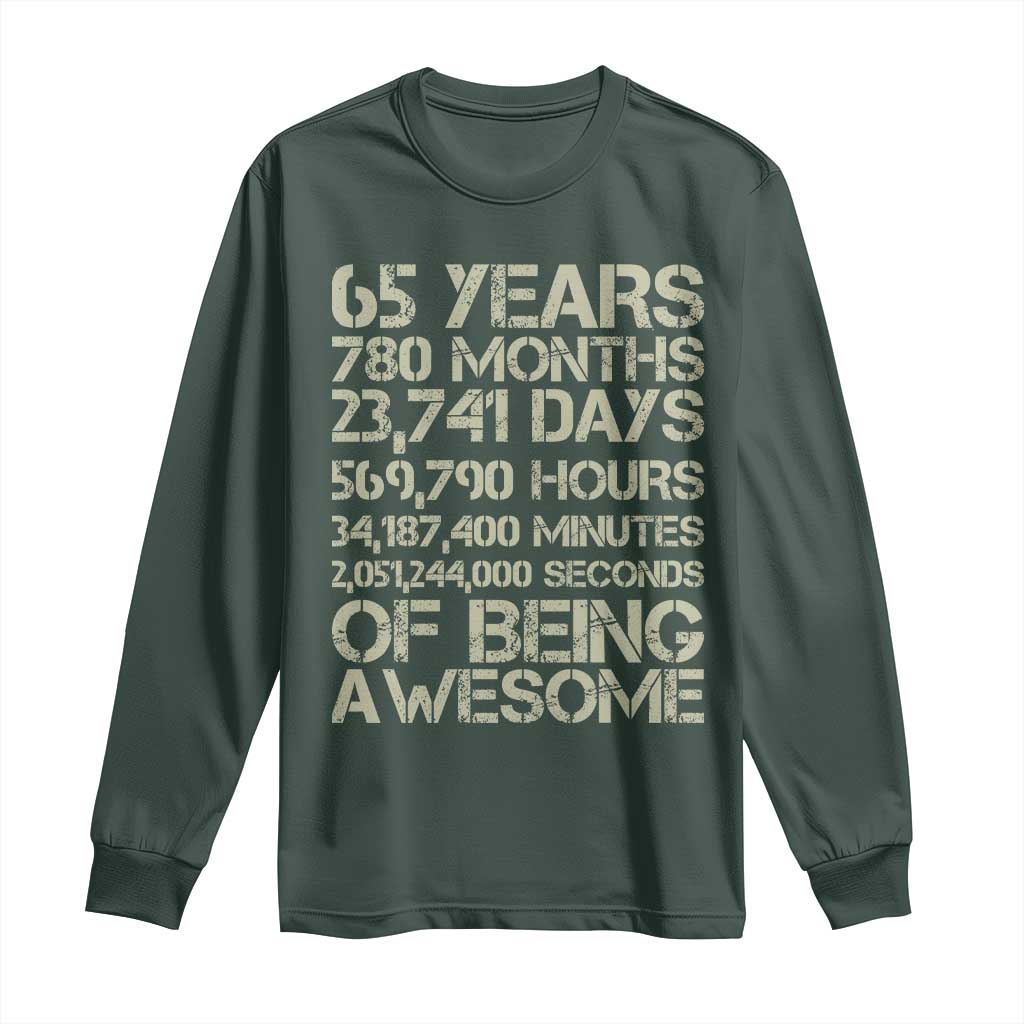 65th Milestone Birthday Gift Long Sleeve Shirt 65 Years Of Being Awesome TS12 Dark Forest Green Print Your Wear