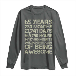 65th Milestone Birthday Gift Long Sleeve Shirt 65 Years Of Being Awesome TS12 Dark Heather Print Your Wear