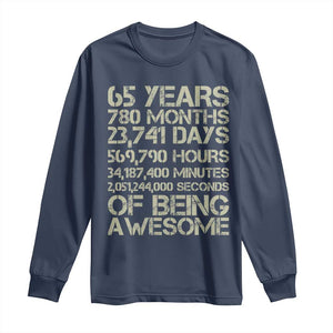 65th Milestone Birthday Gift Long Sleeve Shirt 65 Years Of Being Awesome TS12 Navy Print Your Wear
