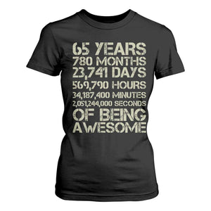 65th Milestone Birthday Gift T Shirt For Women 65 Years Of Being Awesome TS12 Black Print Your Wear