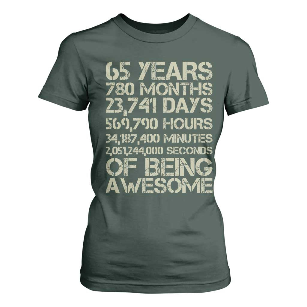 65th Milestone Birthday Gift T Shirt For Women 65 Years Of Being Awesome TS12 Dark Forest Green Print Your Wear