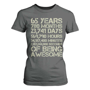65th Milestone Birthday Gift T Shirt For Women 65 Years Of Being Awesome TS12 Dark Heather Print Your Wear