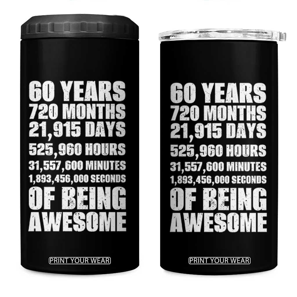 Cheers To 60 Years Birthday 4 in 1 Can Cooler Tumbler Sixty Years Of Awesome TS12 One Size: 16 oz Black Print Your Wear