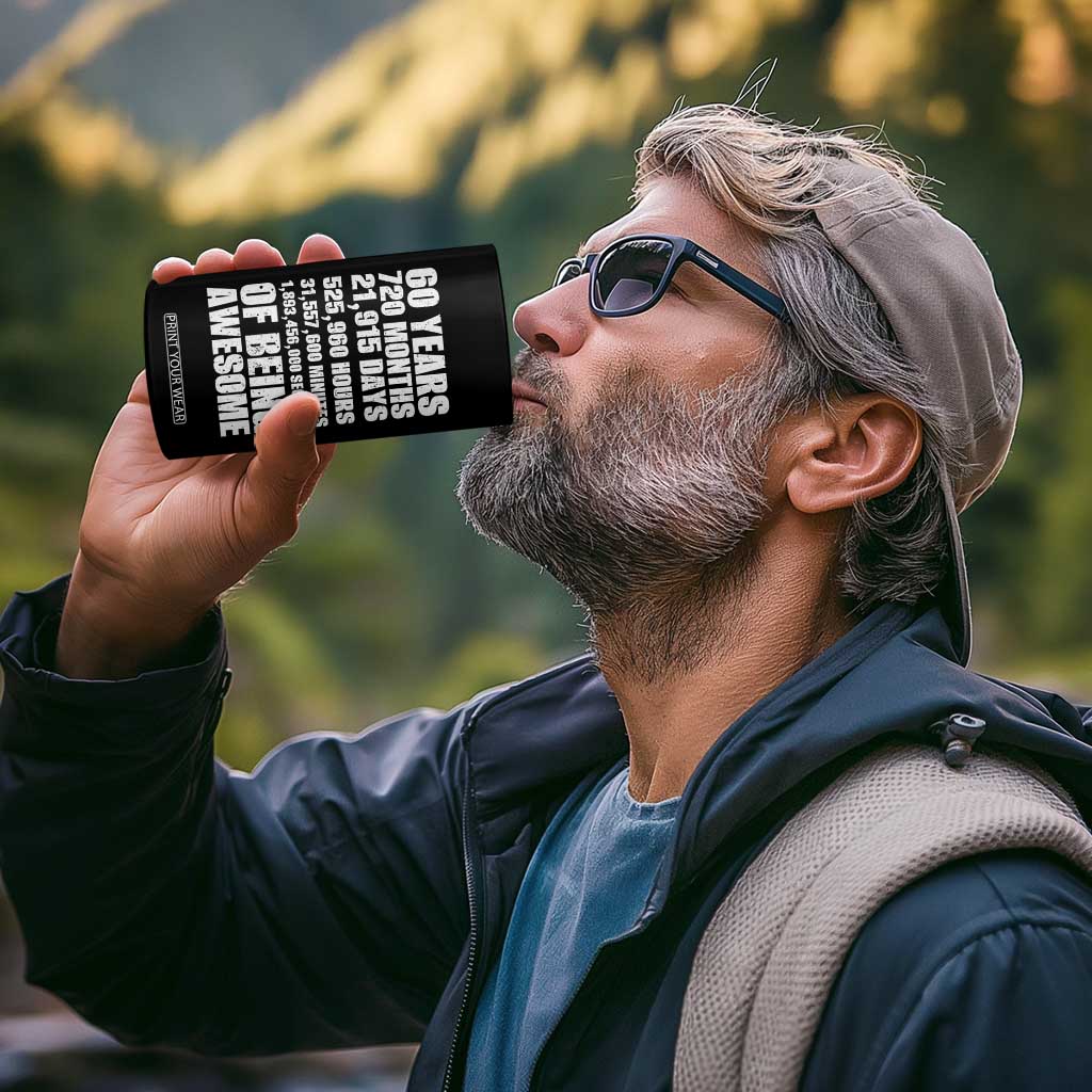 Cheers To 60 Years Birthday 4 in 1 Can Cooler Tumbler Sixty Years Of Awesome TS12 Print Your Wear