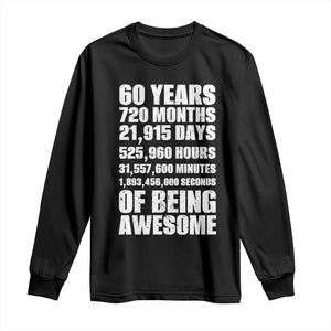 Cheers To 60 Years Birthday Long Sleeve Shirt Sixty Years Of Awesome TS12 Black Print Your Wear
