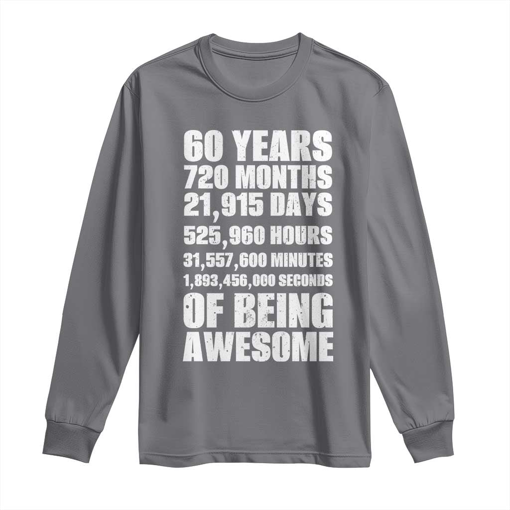 Cheers To 60 Years Birthday Long Sleeve Shirt Sixty Years Of Awesome TS12 Charcoal Print Your Wear