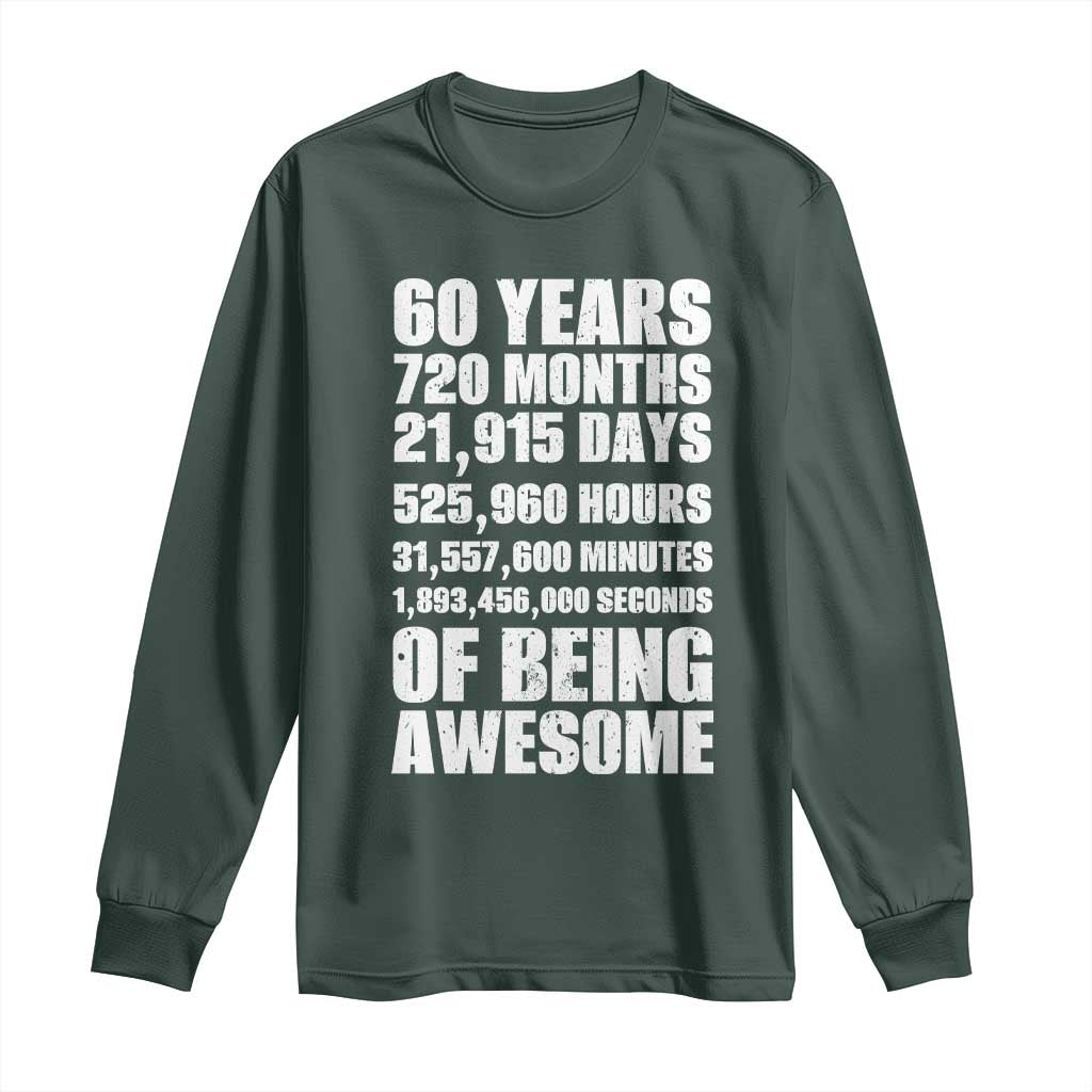 Cheers To 60 Years Birthday Long Sleeve Shirt Sixty Years Of Awesome TS12 Dark Forest Green Print Your Wear
