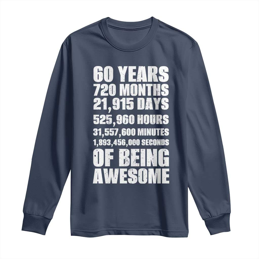 Cheers To 60 Years Birthday Long Sleeve Shirt Sixty Years Of Awesome TS12 Navy Print Your Wear