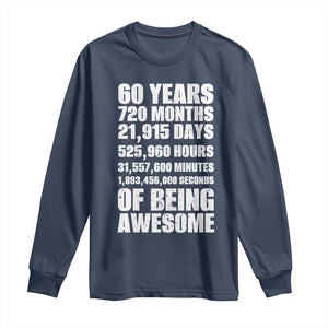 Cheers To 60 Years Birthday Long Sleeve Shirt Sixty Years Of Awesome TS12 Navy Print Your Wear