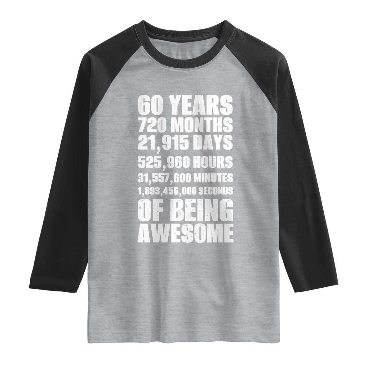 Cheers To 60 Years Birthday Raglan Shirt Sixty Years Of Awesome TS12 Heather Gray Black Print Your Wear