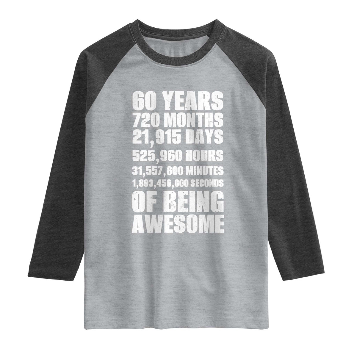 Cheers To 60 Years Birthday Raglan Shirt Sixty Years Of Awesome TS12 Heather Gray Heather Charcoal Print Your Wear