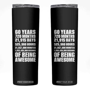 Cheers To 60 Years Birthday Skinny Tumbler Sixty Years Of Awesome TS12 Black Print Your Wear