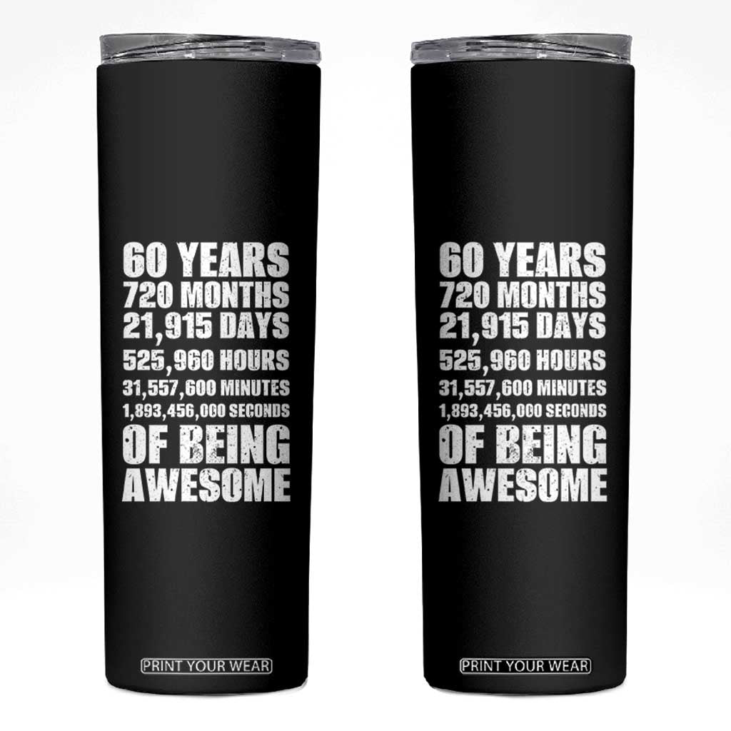 Cheers To 60 Years Birthday Skinny Tumbler Sixty Years Of Awesome TS12 Black Print Your Wear