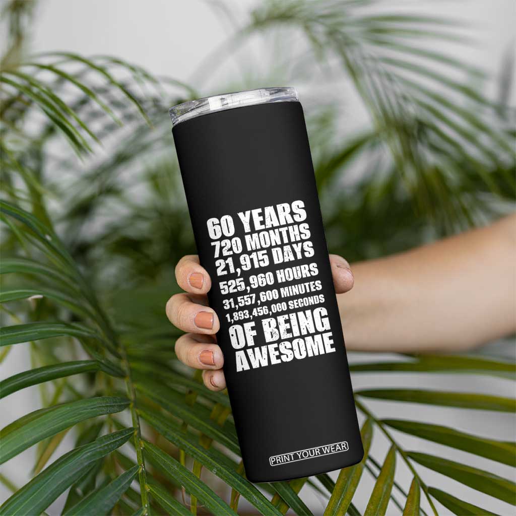 Cheers To 60 Years Birthday Skinny Tumbler Sixty Years Of Awesome TS12 Print Your Wear