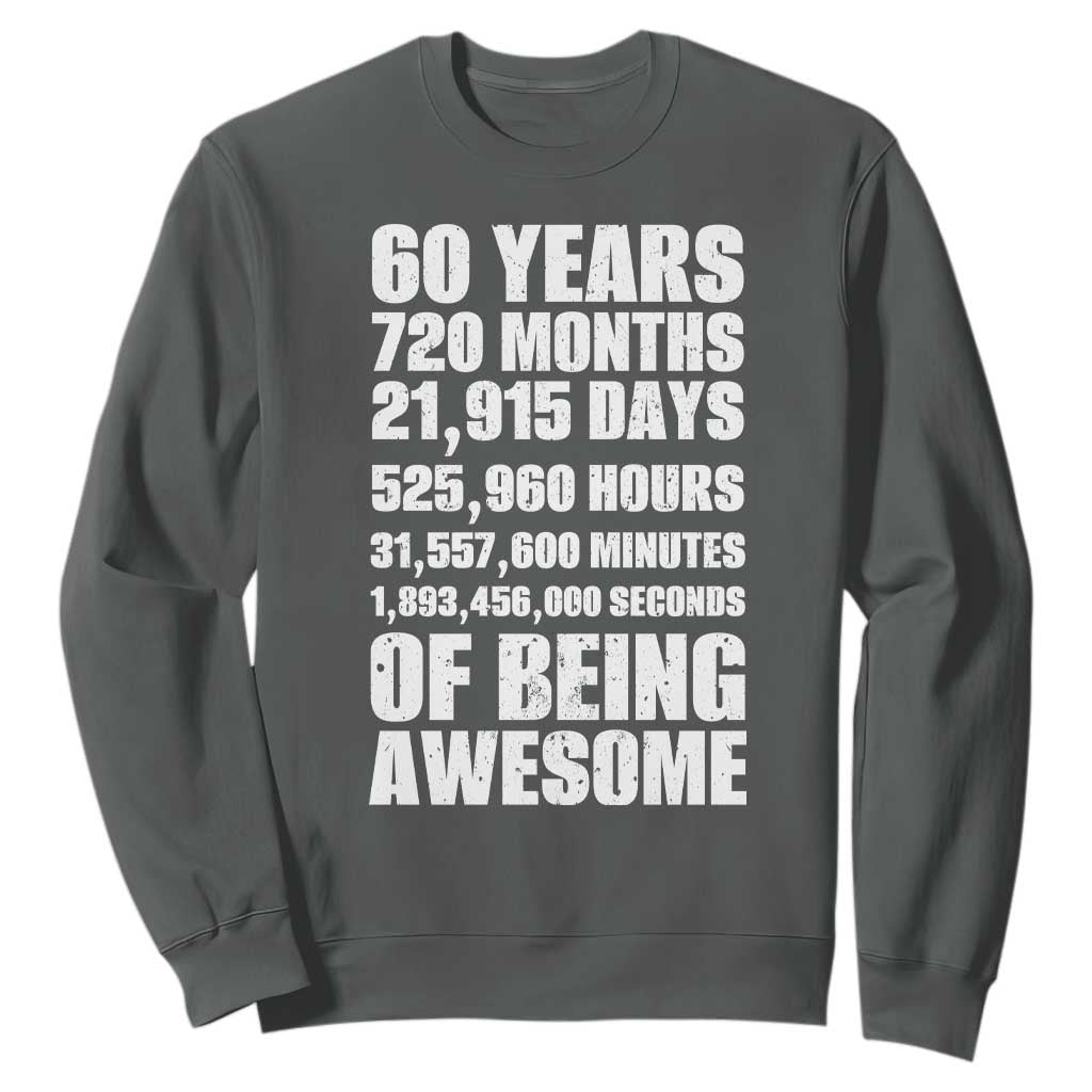 Cheers To 60 Years Birthday Sweatshirt Sixty Years Of Awesome TS12 Dark Heather Print Your Wear