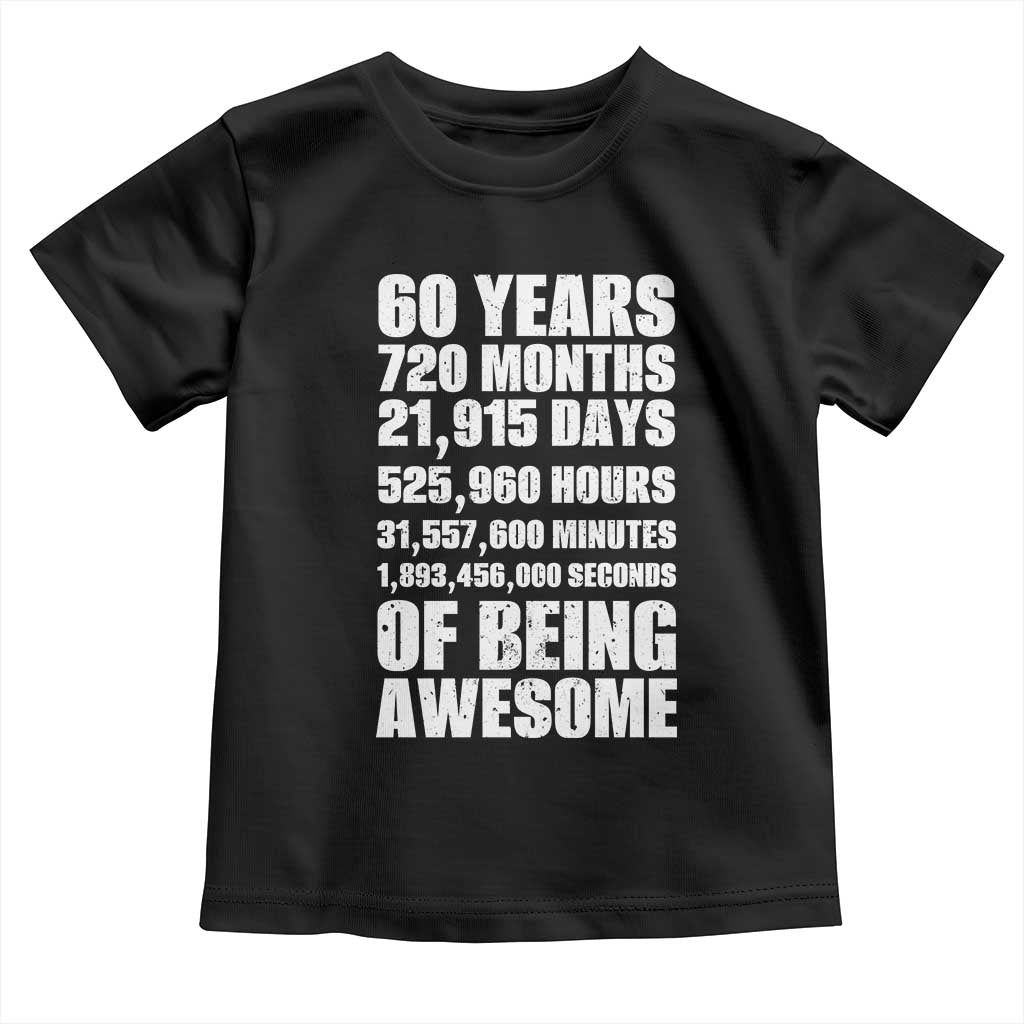 Cheers To 60 Years Birthday Toddler T Shirt Sixty Years Of Awesome TS12 Black Print Your Wear