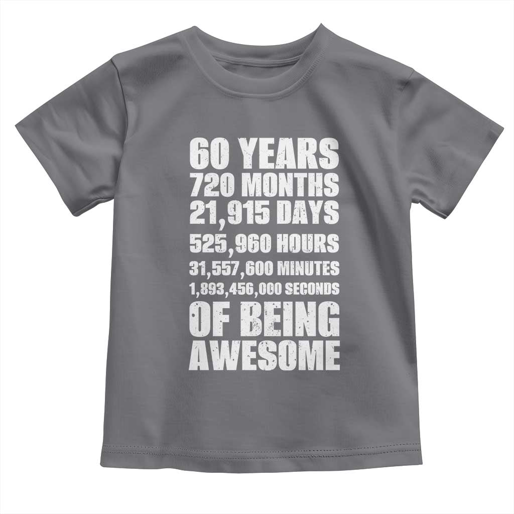 Cheers To 60 Years Birthday Toddler T Shirt Sixty Years Of Awesome TS12 Charcoal Print Your Wear