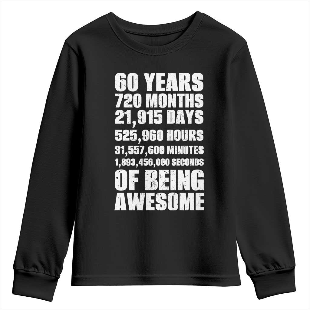 Cheers To 60 Years Birthday Youth Sweatshirt Sixty Years Of Awesome TS12 Black Print Your Wear