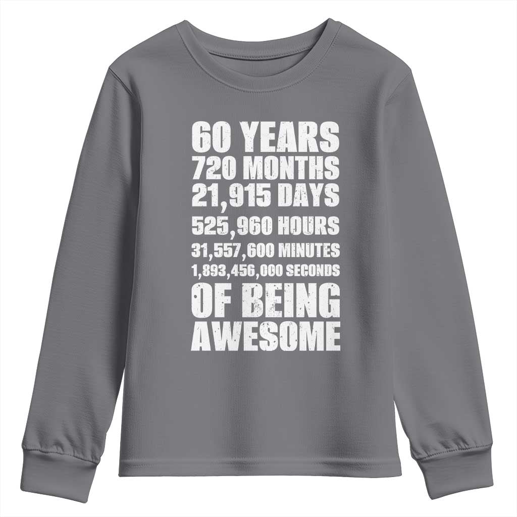 Cheers To 60 Years Birthday Youth Sweatshirt Sixty Years Of Awesome TS12 Charcoal Print Your Wear