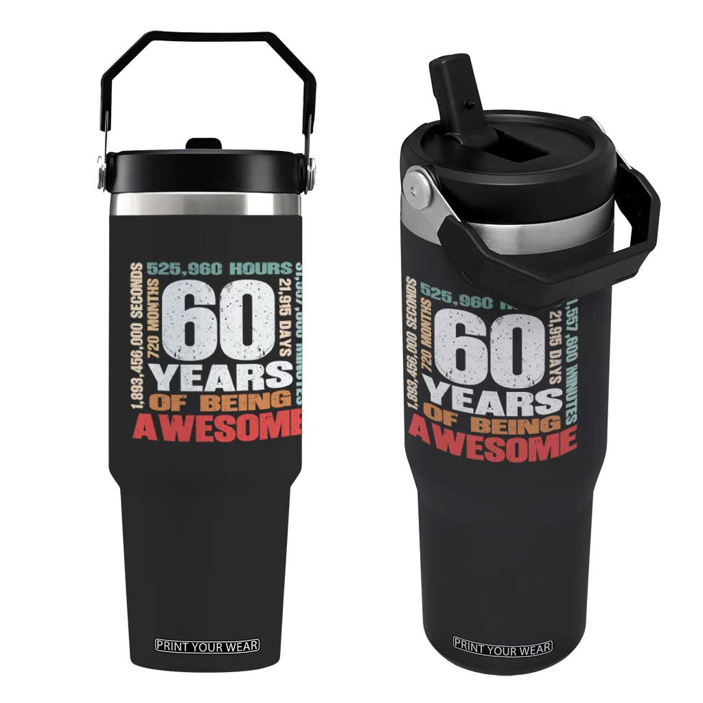 Retro 60 Years Of Being Awesome Flip Straw Tumbler 60th Birthday Gift Idea TS12 One Size: 30 oz Black Print Your Wear