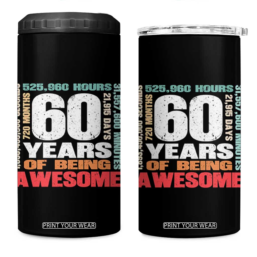 Retro 60 Years Of Being Awesome 4 in 1 Can Cooler Tumbler 60th Birthday Gift Idea TS12 One Size: 16 oz Black Print Your Wear