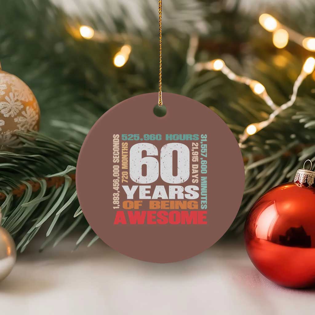 Retro 60 Years Of Being Awesome Ceramic Ornament 60th Birthday Gift Idea TS12 1pc Mocha Print Your Wear