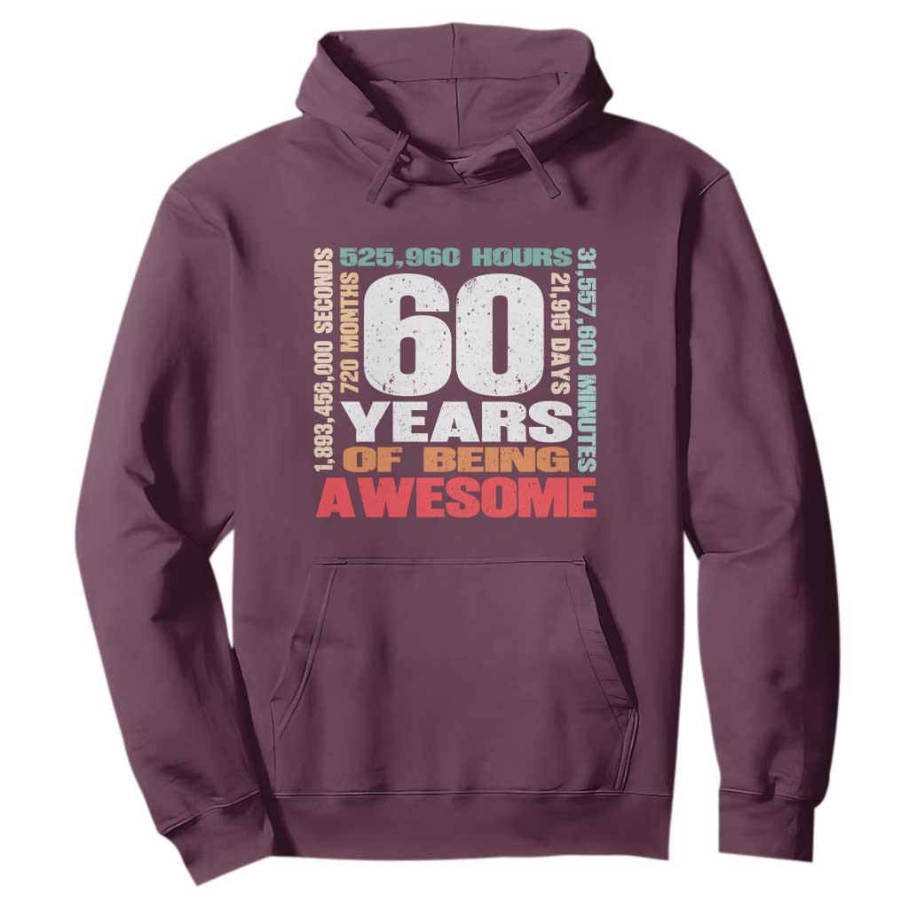 Retro 60 Years Of Being Awesome Hoodie 60th Birthday Gift Idea TS12 Maroon Print Your Wear