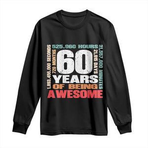 Retro 60 Years Of Being Awesome Long Sleeve Shirt 60th Birthday Gift Idea TS12 Black Print Your Wear