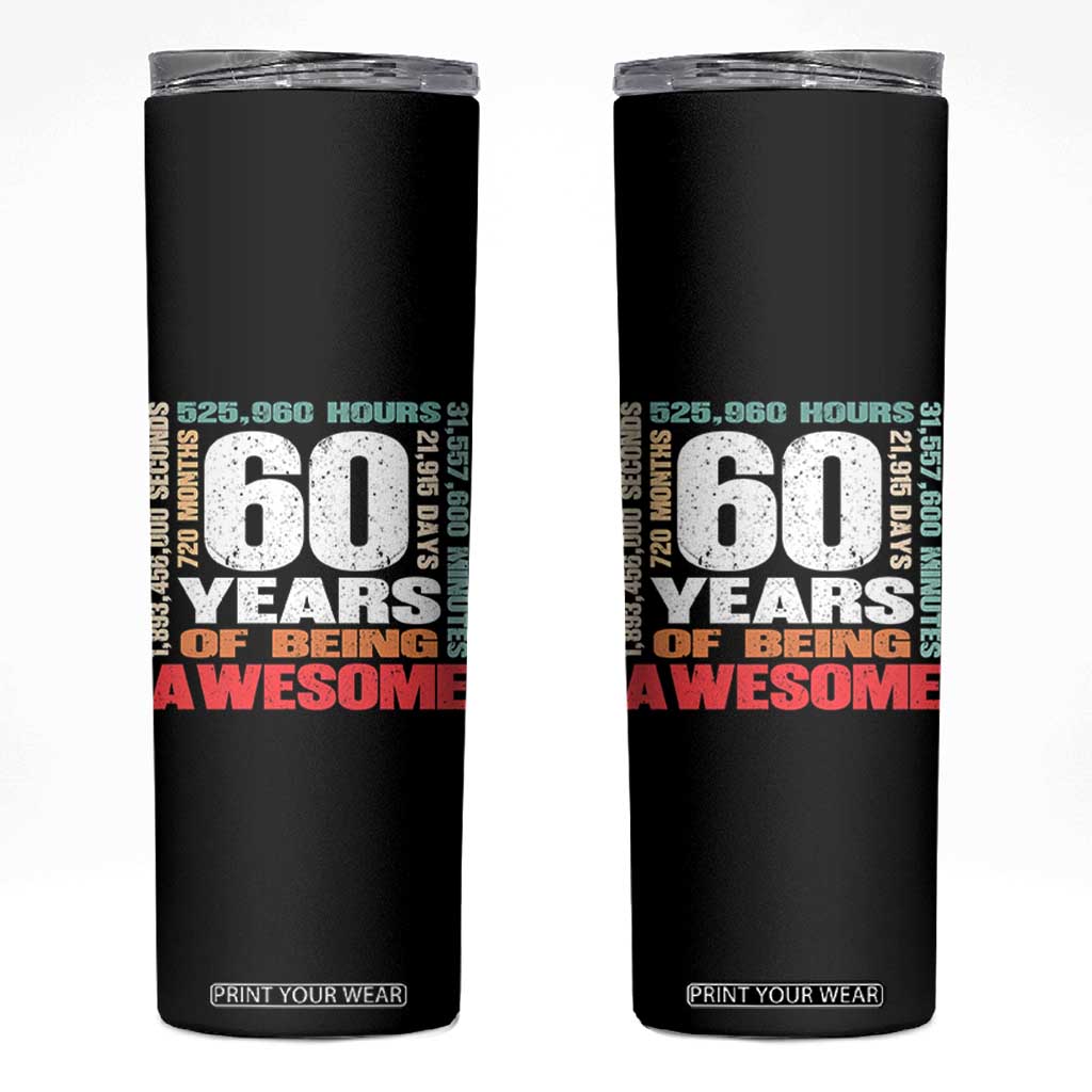 Retro 60 Years Of Being Awesome Skinny Tumbler 60th Birthday Gift Idea TS12 Black Print Your Wear