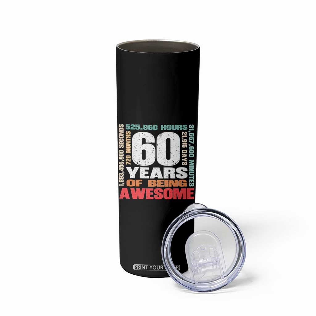 Retro 60 Years Of Being Awesome Skinny Tumbler 60th Birthday Gift Idea TS12 Print Your Wear