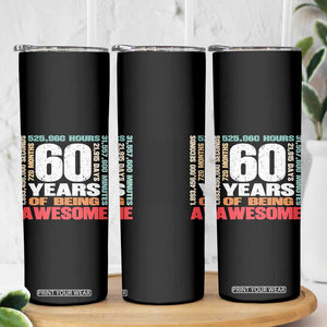 Retro 60 Years Of Being Awesome Skinny Tumbler 60th Birthday Gift Idea TS12 Print Your Wear