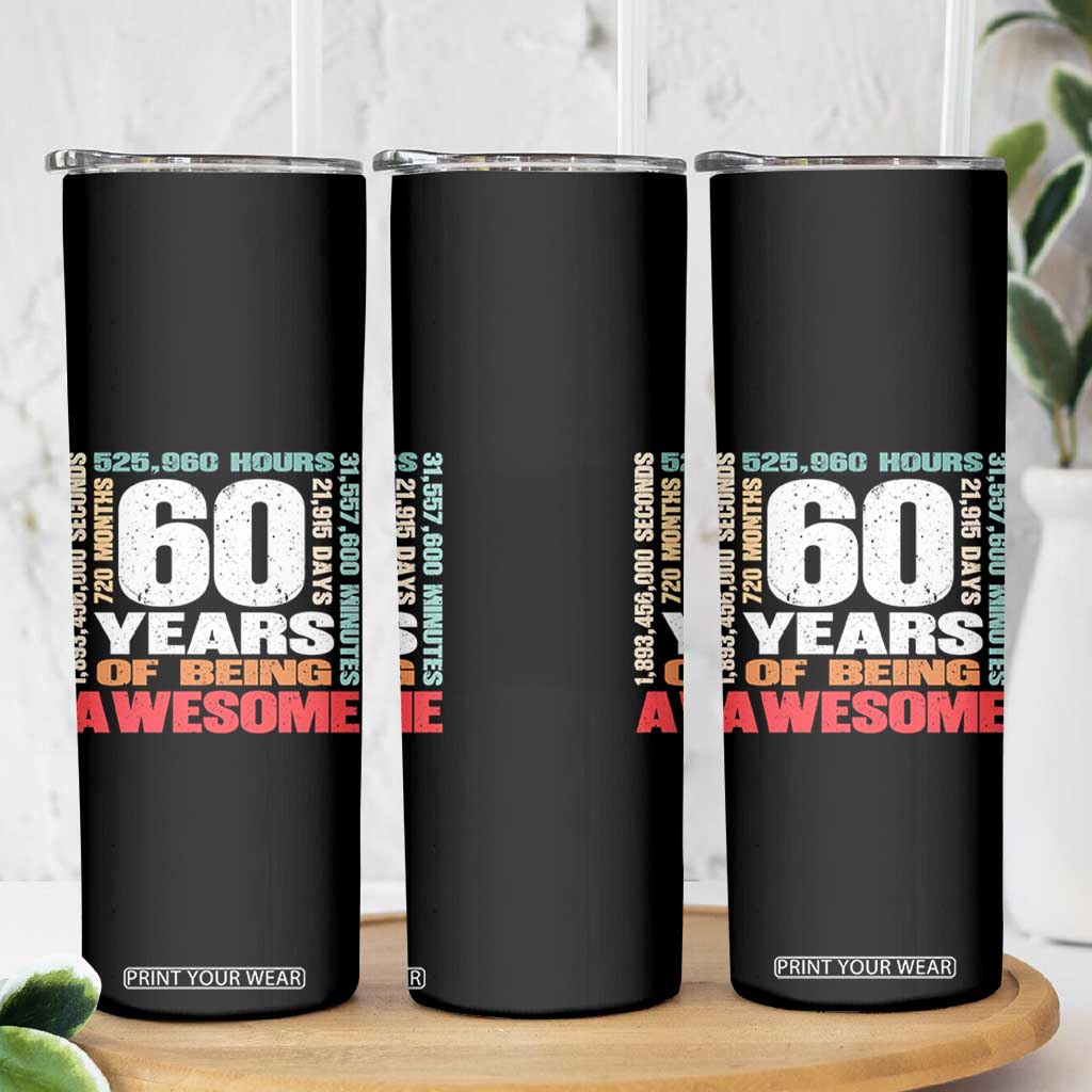 Retro 60 Years Of Being Awesome Skinny Tumbler 60th Birthday Gift Idea TS12 Print Your Wear
