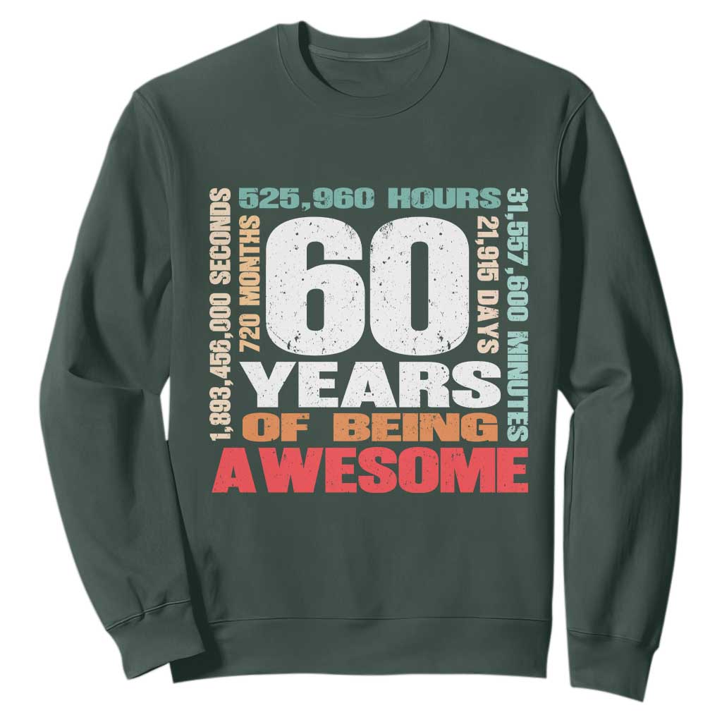 Retro 60 Years Of Being Awesome Sweatshirt 60th Birthday Gift Idea TS12 Dark Forest Green Print Your Wear