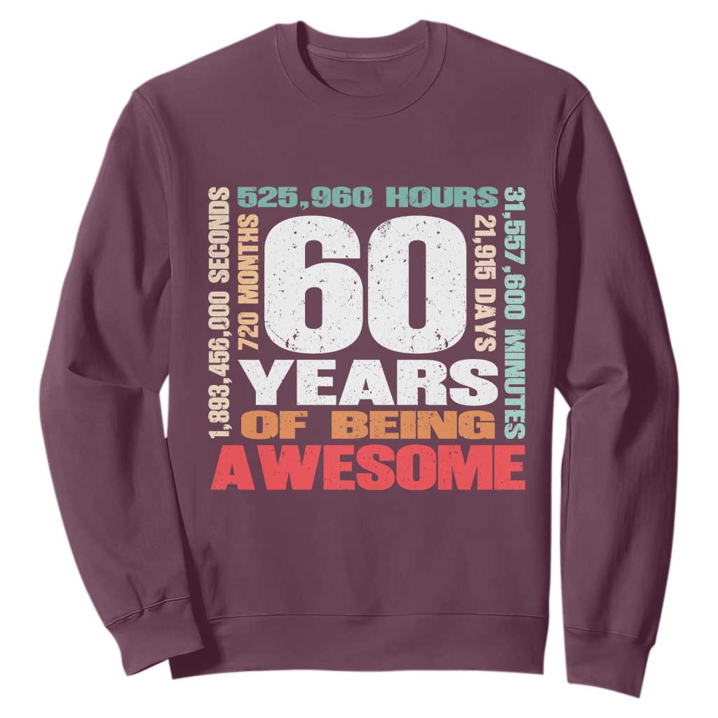 Retro 60 Years Of Being Awesome Sweatshirt 60th Birthday Gift Idea TS12 Maroon Print Your Wear