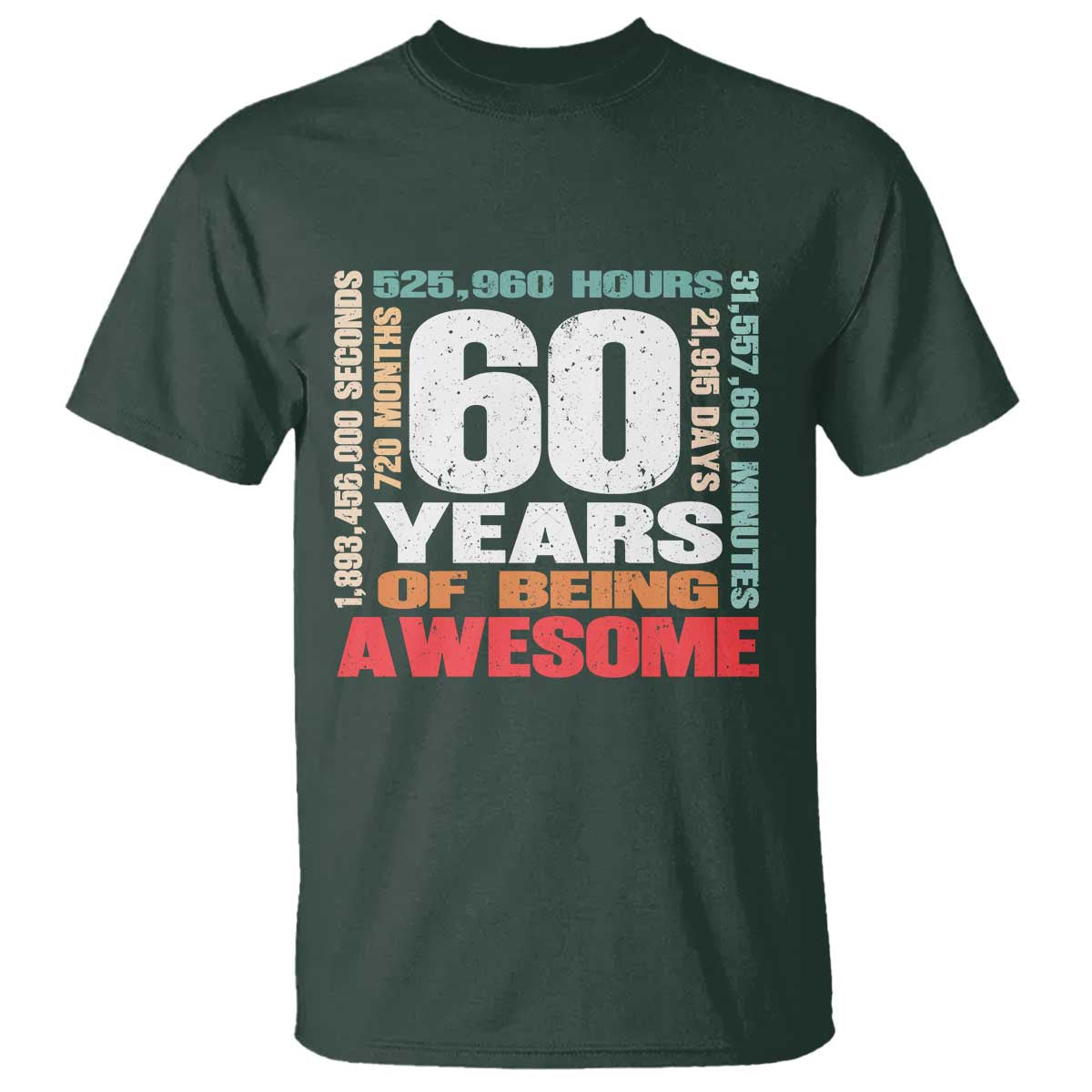 Retro 60 Years Of Being Awesome T Shirt 60th Birthday Gift Idea TS12 Dark Forest Green Print Your Wear