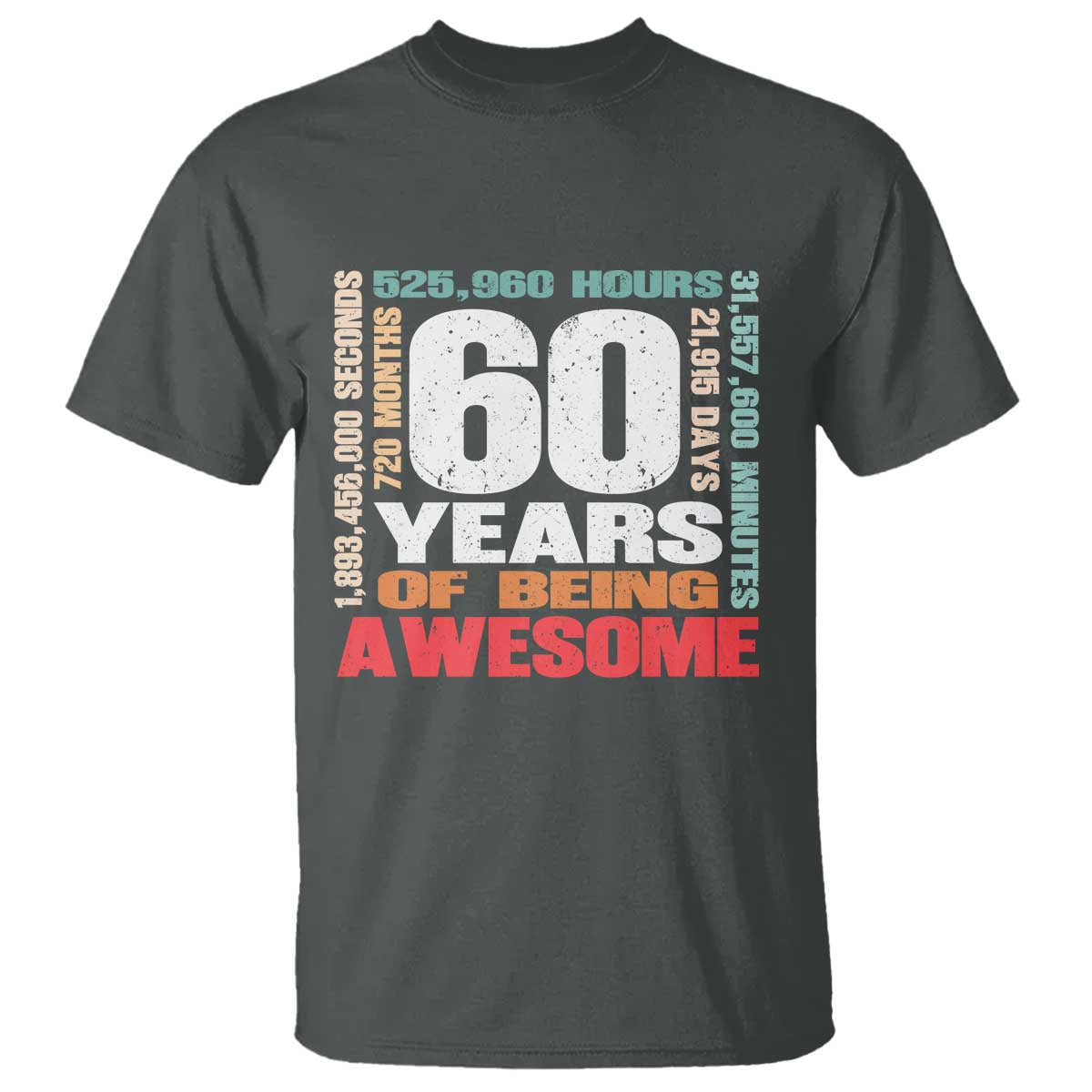 Retro 60 Years Of Being Awesome T Shirt 60th Birthday Gift Idea TS12 Dark Heather Print Your Wear