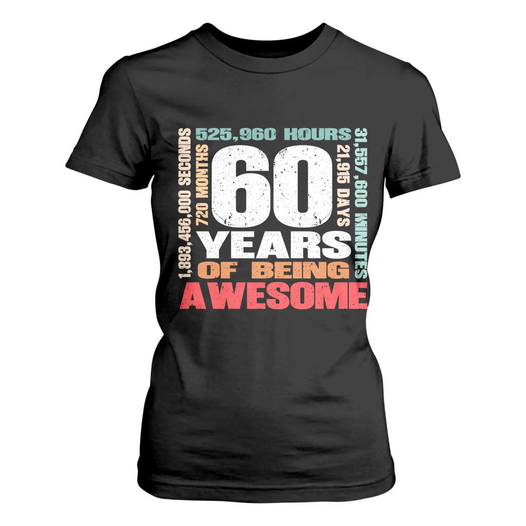 Retro 60 Years Of Being Awesome T Shirt For Women 60th Birthday Gift Idea TS12 Black Print Your Wear