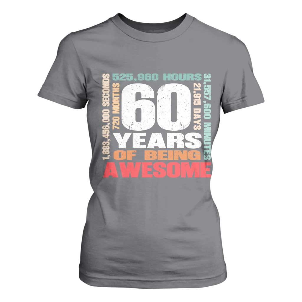 Retro 60 Years Of Being Awesome T Shirt For Women 60th Birthday Gift Idea TS12 Charcoal Print Your Wear