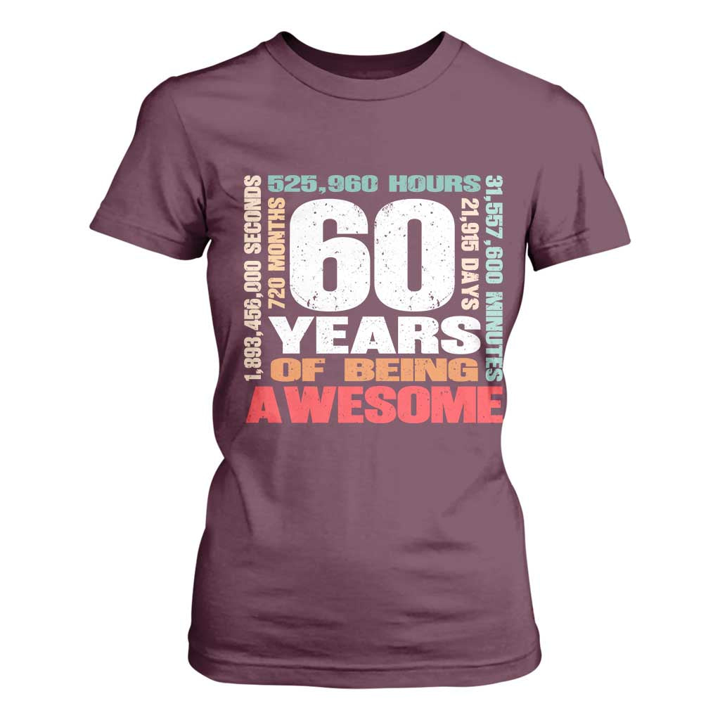 Retro 60 Years Of Being Awesome T Shirt For Women 60th Birthday Gift Idea TS12 Maroon Print Your Wear