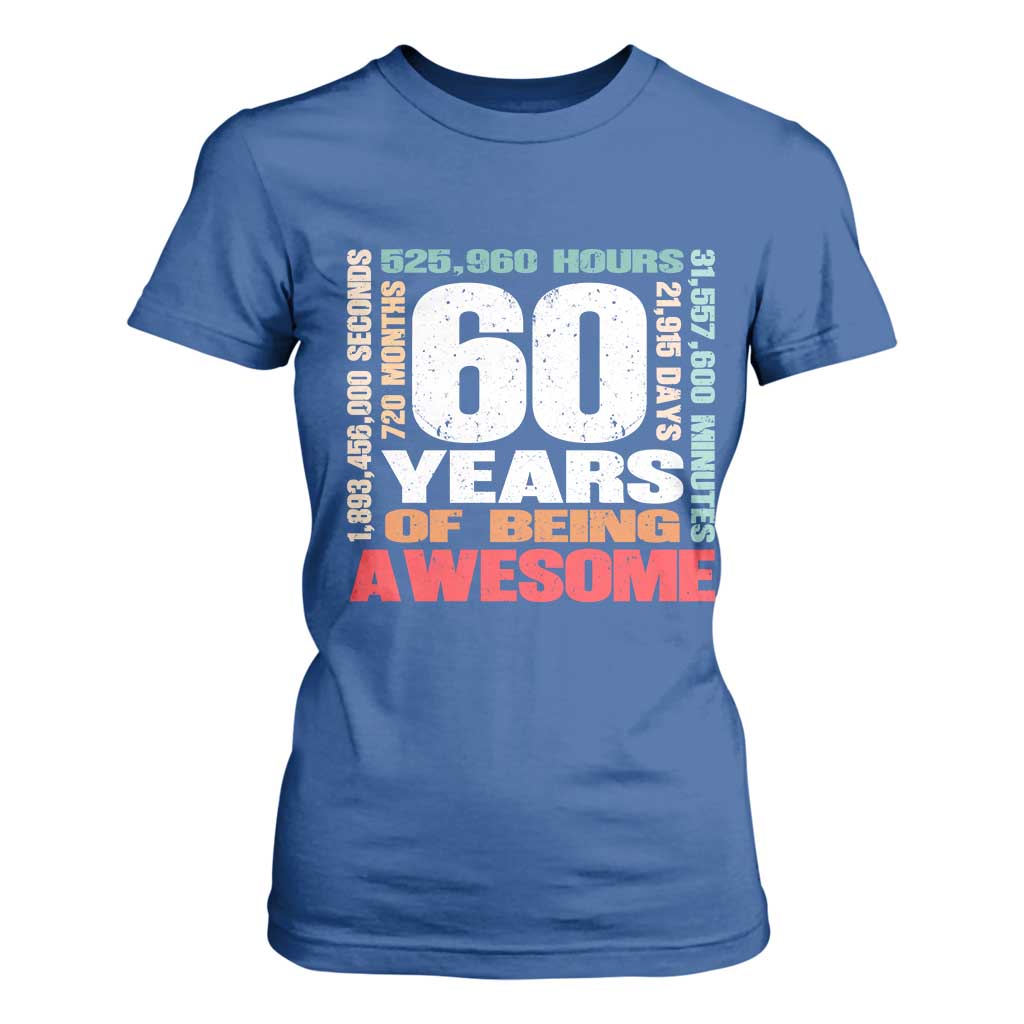 Retro 60 Years Of Being Awesome T Shirt For Women 60th Birthday Gift Idea TS12 Royal Blue Print Your Wear