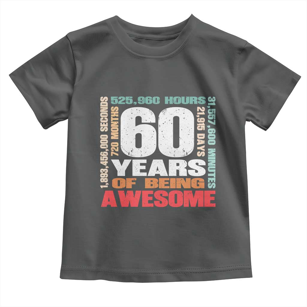Retro 60 Years Of Being Awesome Toddler T Shirt 60th Birthday Gift Idea TS12 Dark Heather Print Your Wear