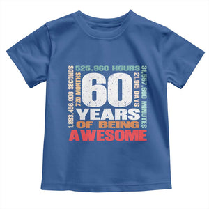 Retro 60 Years Of Being Awesome Toddler T Shirt 60th Birthday Gift Idea TS12 Royal Blue Print Your Wear