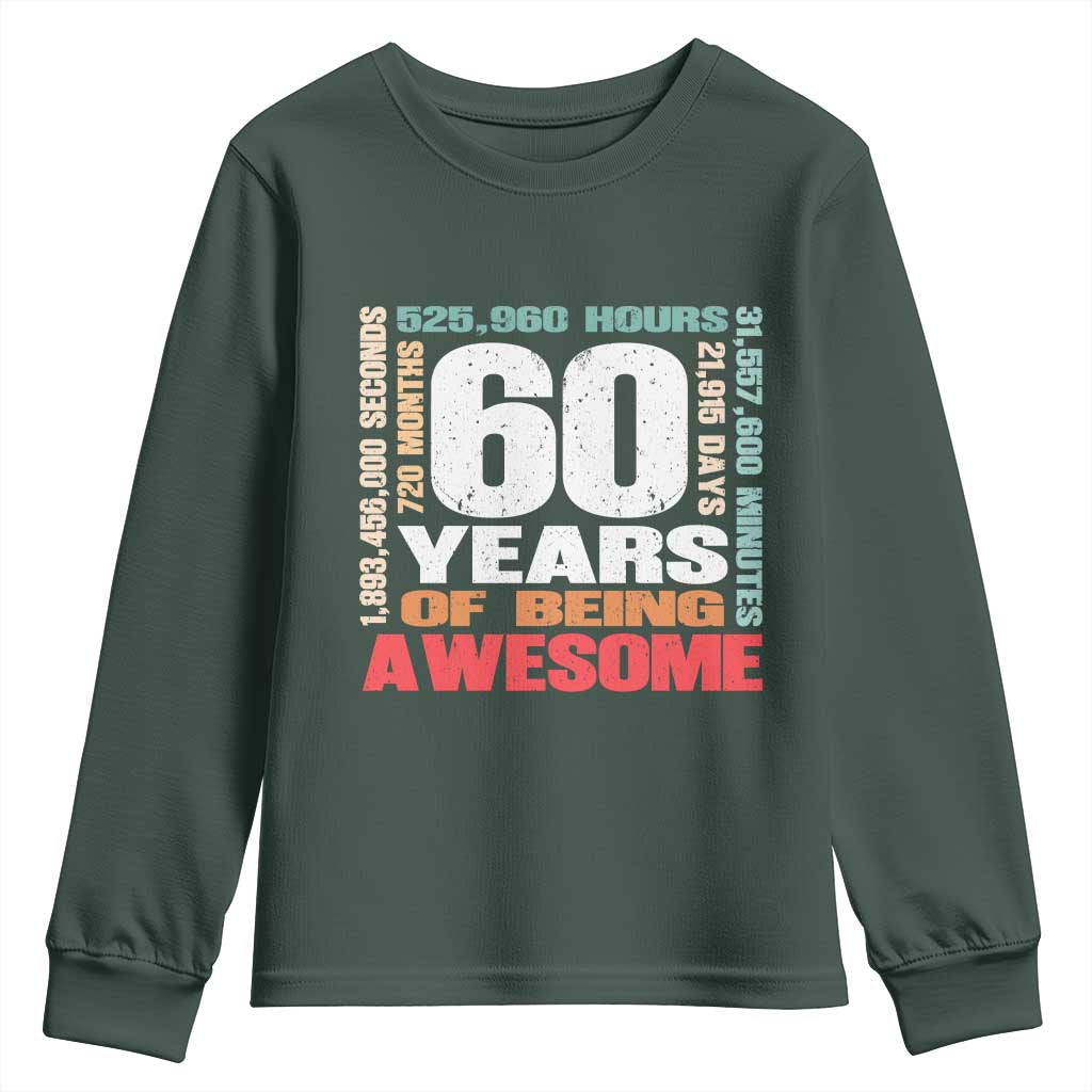 Retro 60 Years Of Being Awesome Youth Sweatshirt 60th Birthday Gift Idea TS12 Dark Forest Green Print Your Wear