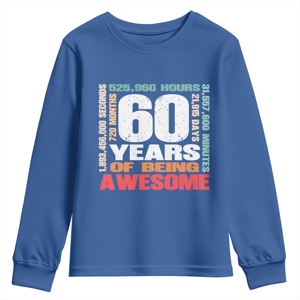Retro 60 Years Of Being Awesome Youth Sweatshirt 60th Birthday Gift Idea TS12 Royal Blue Print Your Wear