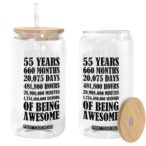 55th Milestone Birthday Glass Can 55 Years Of Being Awesome Graphic TS12 Print Your Wear