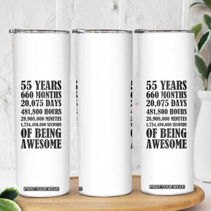 55th Milestone Birthday Skinny Tumbler 55 Years Of Being Awesome Graphic TS12 Print Your Wear