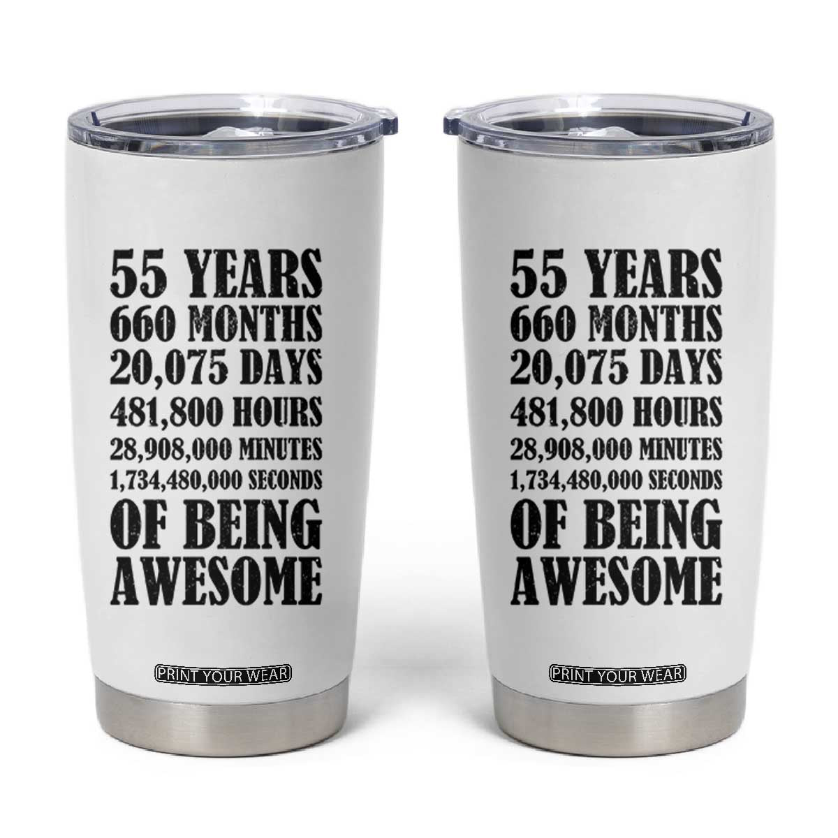 55th Milestone Birthday Tumbler Cup 55 Years Of Being Awesome Graphic TS12 White Print Your Wear